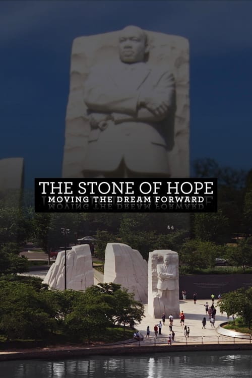 The Stone of Hope: Moving the Dream Forward