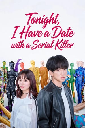 Tonight, I Have a Date with a Serial Killer
