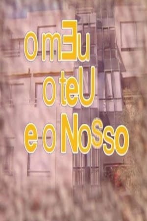 O Meu, o Teu e o Nosso