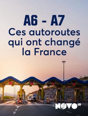 A6-A7 : ces autoroutes qui ont changé la France