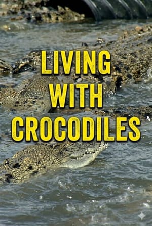 Living With Crocodiles