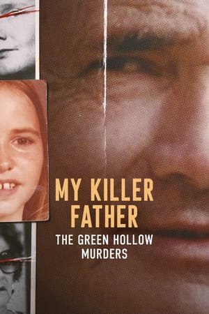 My Killer Father: The Green Hollow Murders