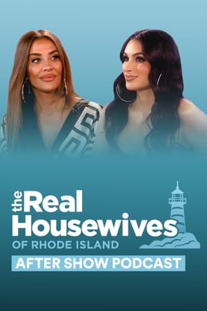 The Real Housewives of Rhode Island After Show Podcast