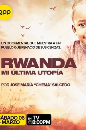 Rwanda: Mi última utopía