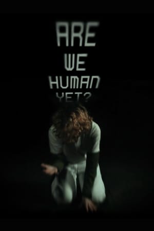 Are We Human Yet?