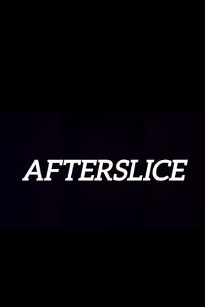 AFTERSLICE