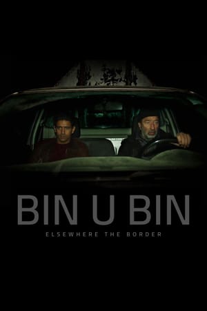 Bin U Bin, Elsewhere the Border