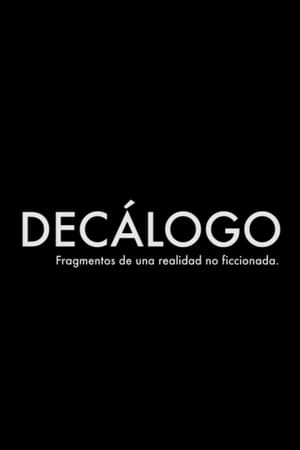 Decálogo - Fragmentos de una realidad no ficcionada