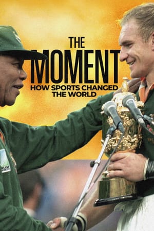 The Moment: How Sports Changed the World