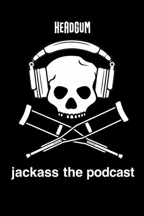 jackass the podcast