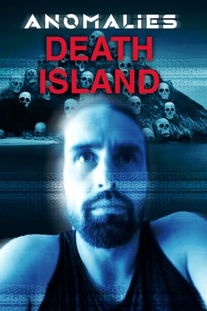 Anomolies: Death Island
