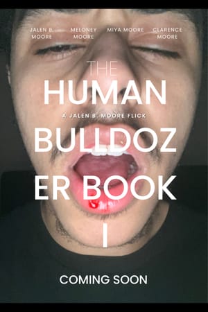 Human Bulldozer Book I