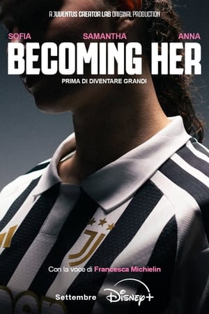Becoming Her: Prima di diventare grandi