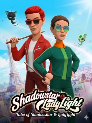 Shadowstar and LadyLight: Tales of The Heroes