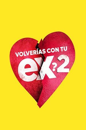 Volverías con tu ex 2