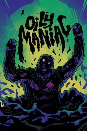 The Oily Maniac