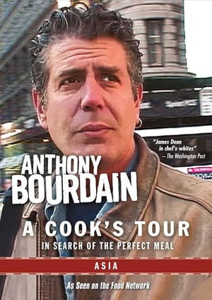 Anthony Bourdain: A Cook's Tour - Asia