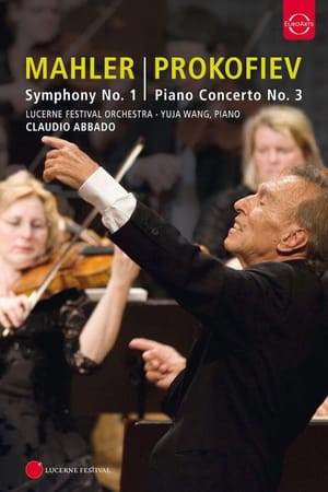 Abbado Conducts Mahler No. 1 & Prokofiev Piano Concerto No. 3