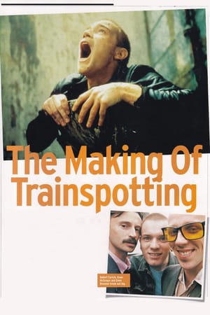 Off the Rails: The Making of “Trainspotting