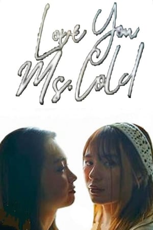 Love you ? Ms. Cold