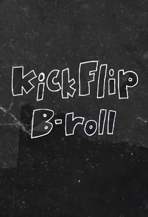 KickFlip B-roll