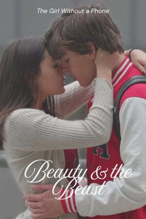 The Girl Without a Phone - A Beauty and the Beast Story