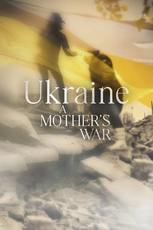Ukraine: A Mother's War