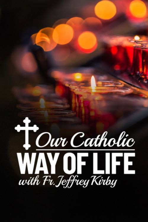 Our Catholic Way of Life