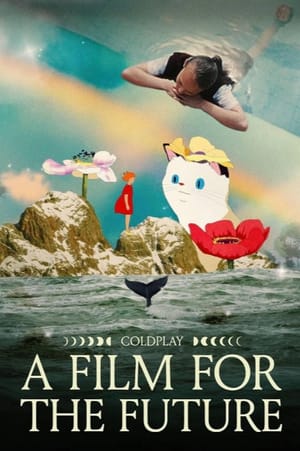 Coldplay: A Film for the Future
