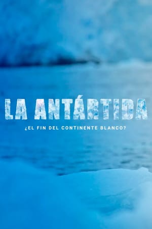 La Antártida: ¿El fin del ‘Continente Blanco’?