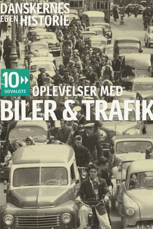 Danskernes egen historie - Oplevelser med biler & trafik