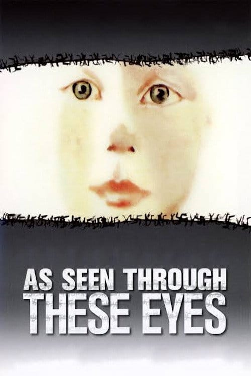 As Seen Through These Eyes