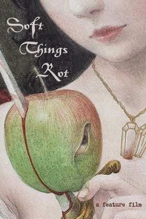 Soft Things Rot