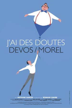 J'ai des doutes : Devos/Morel