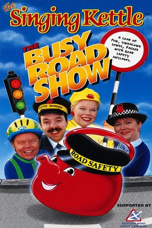 The Singing Kettle: The Busy Road Show