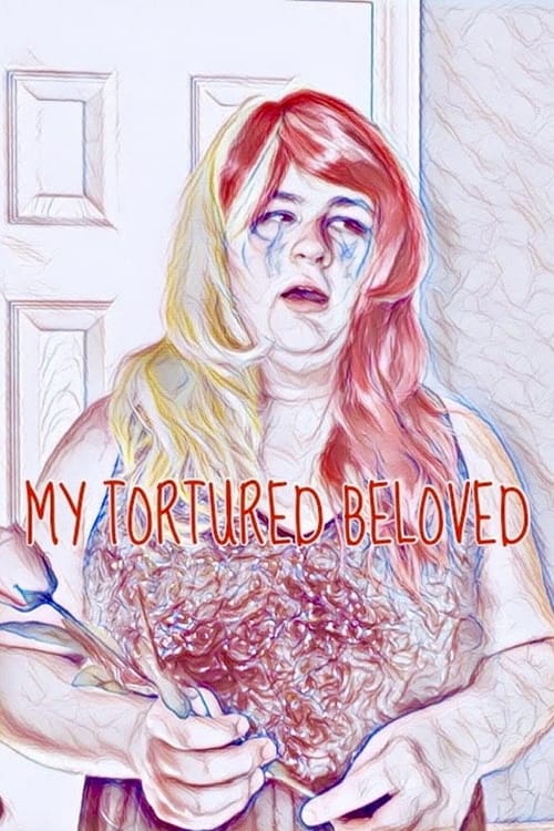 My Tortured Beloved