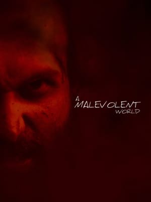 A Malevolent World