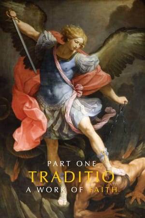 TRADITIO I: A Work of Faith