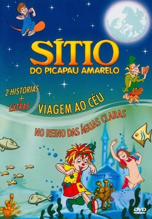 Sítio do Picapau Amarelo: Viagem ao Céu / No Reino das Águas Claras