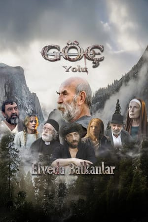 Göç Yolu: Elveda Balkanlar