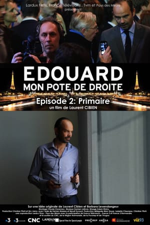 Édouard, mon pote de droite : Primaire