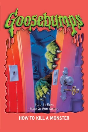 Goosebumps: How to Kill a Monster