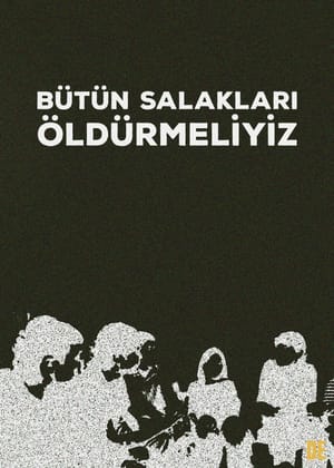Bütün Salakları Öldürmeliyiz
