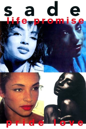 Sade: Life Promise Pride Love
