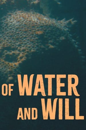 Of Water and Will