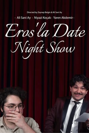 Eros'la Date Night Show