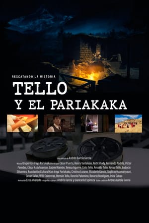 Rescatando la historia: Tello y el Pariakaka