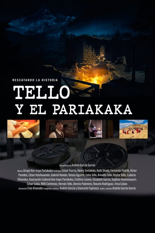 Rescatando la historia: Tello y el Pariakaka