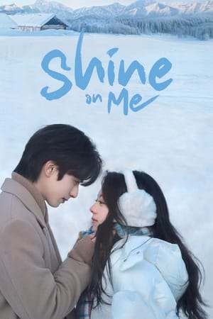 Shine on Me