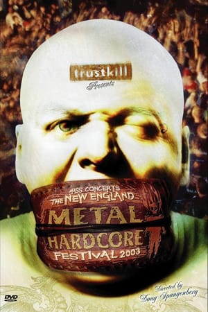 The New England Metal Hardcore Festival - 2003